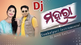 Mahara Ft Raju Nanda Sambalpuri Instrumental Mix Dj Amit Exclusive 🥁🥁🎹🎹🎹🎹🎹🥁🥁🥁🎹🎹🎹🎹 [upl. by Ylimme]