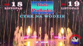 BIALA PODLASKA CYRK NA WODZIE [upl. by Lednek937]