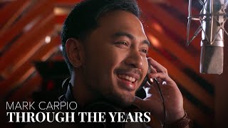 Through The Years  Mark Carpio Official Music Video [upl. by Laks]