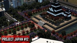 Big Traditional Japanese Castle and Garden Cities Skylines  PROJECT JAPAN 12 [upl. by Ime]