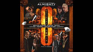 Almighty  Ocho OfficialRemix Ft Randy Juanka Bryant Myers Noriel Kendo Nengo Flow amp Pusho [upl. by Gallard]