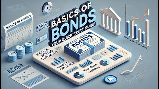 Basics of Bonds Explained Your Quick Start Guide [upl. by Harod]