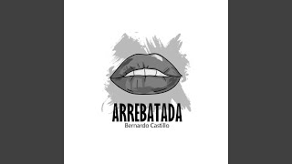 Arrebata [upl. by Garbers]