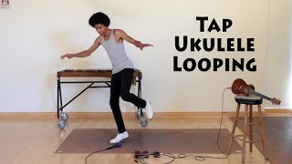 Tap Dance  Ukulele  Looping  Awesome [upl. by Irakuy]