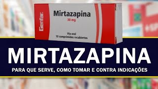 MIRTAZAPINA Como Tomar Para que serve Contra Indicações e Riscos [upl. by Valina]