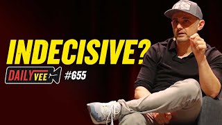 The Real Reason Why Youre Indecisive l DailyVee 655 [upl. by Kearney]