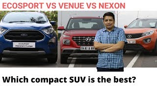 Ford Ecosport vs Hyundai Venue vs Tata Nexon  see which compact SUV is best [upl. by Ytsrik]