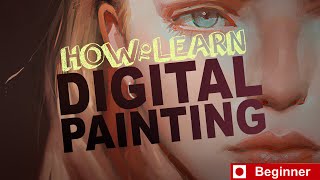 How to Learn Digital Painting Beginners [upl. by Tahpos746]