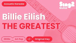 Billie Eilish  THE GREATEST Acoustic Karaoke [upl. by Davilman]