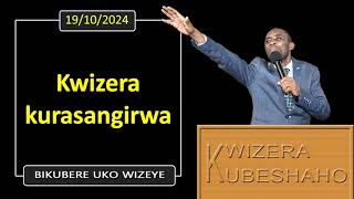 KWIZERA KURASANGIRWA Bikubere uko wizeye  Pastor UWAMBAJE Emmanuel  19102024 [upl. by Renruojos]