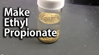 Make Ethyl Propionate by Fischer Esterification [upl. by Aimekahs]