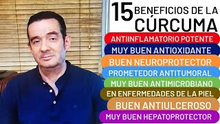 15 BENEFICIOS DE LA CÚRCUMA ANTIINFLAMATORIO ANTIOXIDANTE NEUROPROTECTOR ANTITUMORAL HEPATOPROTECTOR [upl. by Anoirb]