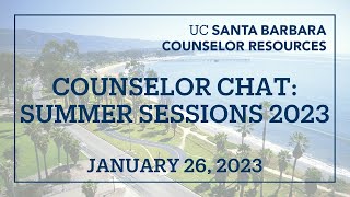 UCSB Counselor Chat Summer Sessions 2023 [upl. by Ysus560]