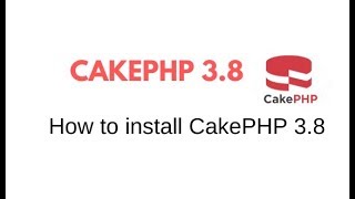 How to install CakePHP 38 [upl. by Annodal]