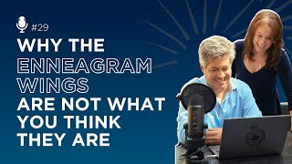 Why the Enneagram Wings Are Not What You Think They Are  Enneagram 20 Podcast 29 [upl. by Jensen297]