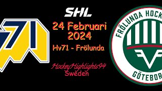 HV71 VS FRÖLUNDA  24 FEBRUARI 2024  HIGHLIGHTS  SHL [upl. by Joerg245]