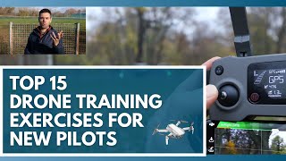 Use These 15 Drone Training Exercises to Learn How to Fly a Drone [upl. by Iana767]