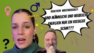 Sind weibliche Energien nur ein riesiger Scam reaction auf wastarasagt [upl. by Dibri]