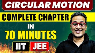 CIRCULAR MOTION in 70 Minutes  Full Chapter Revision  Class 11th JEE [upl. by Cohl522]