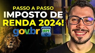 COMO DECLARAR O IMPOSTO DE RENDA 2024 GUIA COMPLETO NA PRÁTICA [upl. by Rivi]