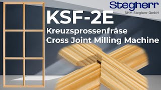 SHM Stegherr GmbH • Kreuzsprossenfräse KSF2E • Cross Joint Milling Machine KSF2E [upl. by Laehpar]