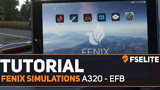 Using the Fenix A320 EFB FSElite Tutorial [upl. by Eloise]