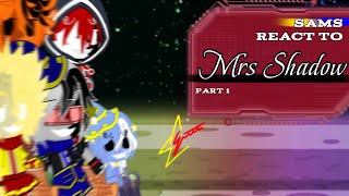 SAMS react to MRS SHADOW Part 1 [upl. by Assiren800]