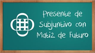 Presente Subjuntivo con Martiz de Futuro [upl. by Herby]