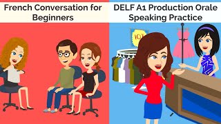 Daily French Conversation for Beginners  DELF A1 Speaking Test Practice  Production Orale [upl. by Staw]