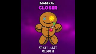 Imani Ray  Closer Spell Cast Riddim 2024 Soca [upl. by Libenson]