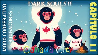 DARK SOULS 2 COOP 3 JUGADORES  Episodio 11 DLC 2 Canadá City [upl. by Papageno]