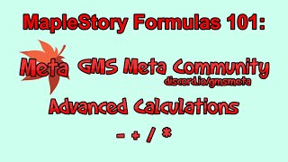 MapleStory Formulas 101 Ep6  Advanced Calculations [upl. by Margaretta687]