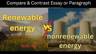 renewable energy vs nonrenewable energy paragraph  compare essay renewable vs nonrenewable energy [upl. by Askwith]