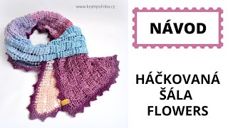 Jednoduchá háčkovaná šála Flowers Crochet Scarf [upl. by Zuleika705]