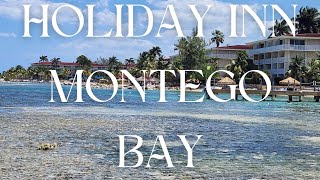 Holiday Inn ResortMontego Bay Jamaica travel montegobay jamaica montreal [upl. by Rickard]