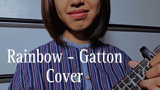 Rainbow  Gatton Cover [upl. by Bertsche328]