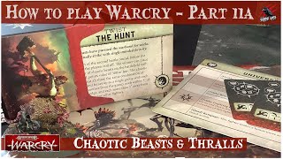 HOW TO PLAY WARCRY  PART 11A CHAOTIC BEASTS amp THRALLS  Warhammer Warcry Core Rules amp Catacombs [upl. by Vihs]