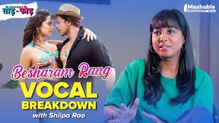 Besharam Rang Vocal Breakdown with Shilpa Rao  SRK Deepika Padukone  Mashable ToddFodd  EP12 [upl. by Merl854]