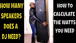 How many speakers or watts does a DJ need Speaker Watts Calculation [upl. by Airbmat]