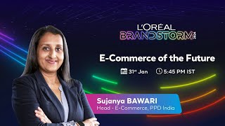 Unlocking Innovation LOreal Brandstorm 2024 Masterclass on ECommerce of the Futurequot [upl. by Niboc]