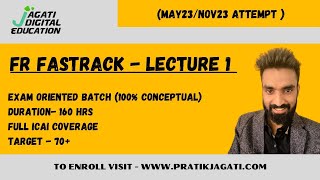 Financial Reporting  Lecture 1  EXAM ORIENTED BATCH  CA Final FR  Pratik Jagati [upl. by Calica]