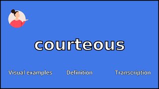 COURTEOUS  Meaning and Pronunciation [upl. by Haelam]