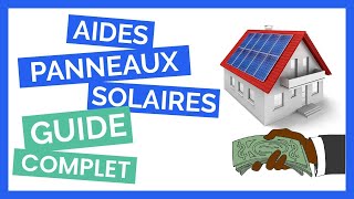 Aides Panneaux Solaires GUIDE COMPLET [upl. by Lamp]