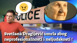 Svetlana Dragijević umrla zbog neprofesionalnosti i neljudskosti [upl. by Harwin]