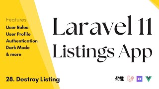 Laravel 11 Inertia JS Vue JS Listing App 28 Destroy a Listing delete [upl. by Llenwahs897]