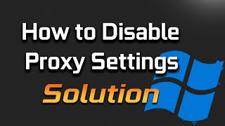 How to Disable Proxy Settings in Windows 11 Tutorial [upl. by Aihseyk]