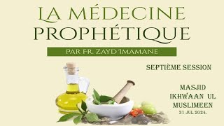 08La médecine ProphètiqueProtection contre les maux des alimentsLa Diète par Fr Zayd Imamane [upl. by Daiz]