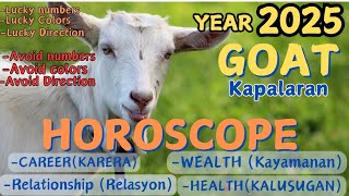 Goat 🐐 in 2025 Horoscope Kapalaran Wealth Career Relationship Health Lucky and Avoid [upl. by Guerra]