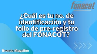 ¿Cuál es mi folio de PRE REGISTRO ante el FONACOT y cuál es mi número de identificación [upl. by Alfonse]