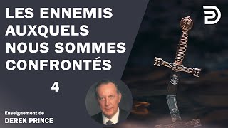 Les ennemis auxquels nous sommes confrontés 4  Derek Prince [upl. by Oinotla344]